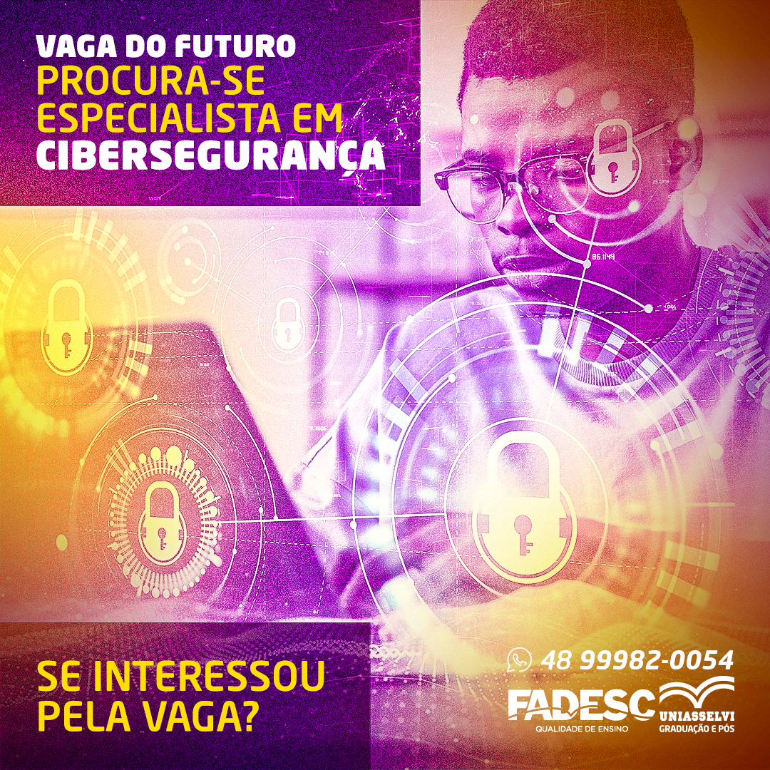 CURSO DE CIBERSEGURANÇA É NA FADESC/Uniasselvi!