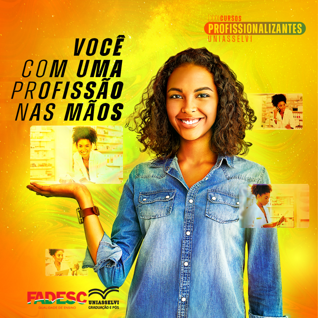 CURSOS PROFISSIONALIZANTES NA FADESC/UNIASSELVI!