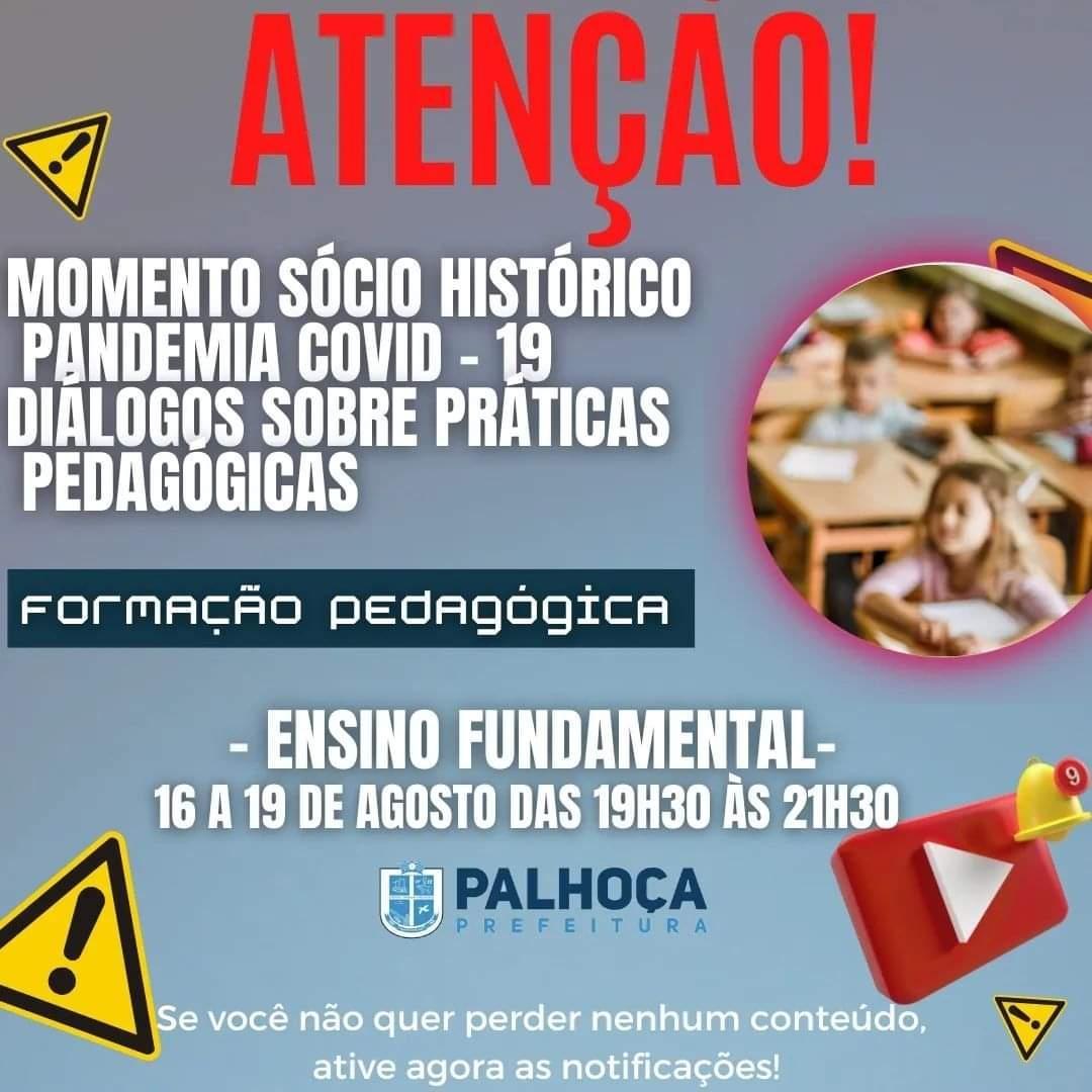 FORMAÇÃO: MOMENTO SÓCIO HISTÓRICO PANDEMIA COVID-19: DIÁLOGOS SOBRE PRÁTICAS PEDAGÓGICAS