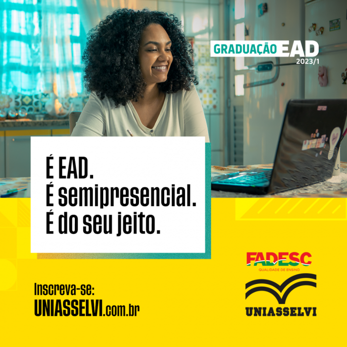 GRADUAÇÃO É EAD, É SEMIPRESENCIAL, É DO SEU JEITO!