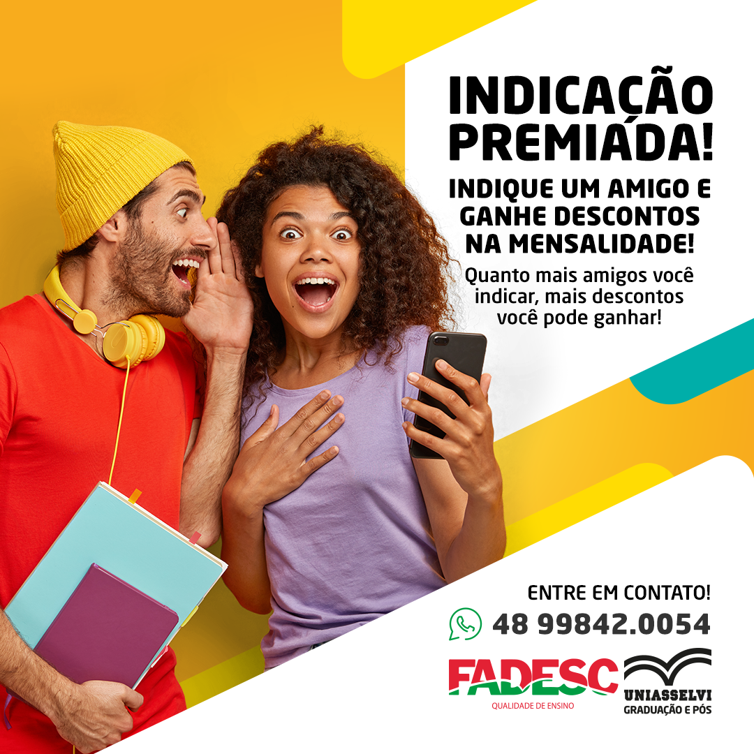 Já sabe como funciona a indicação premiada da FADESC/Uniasselvi?