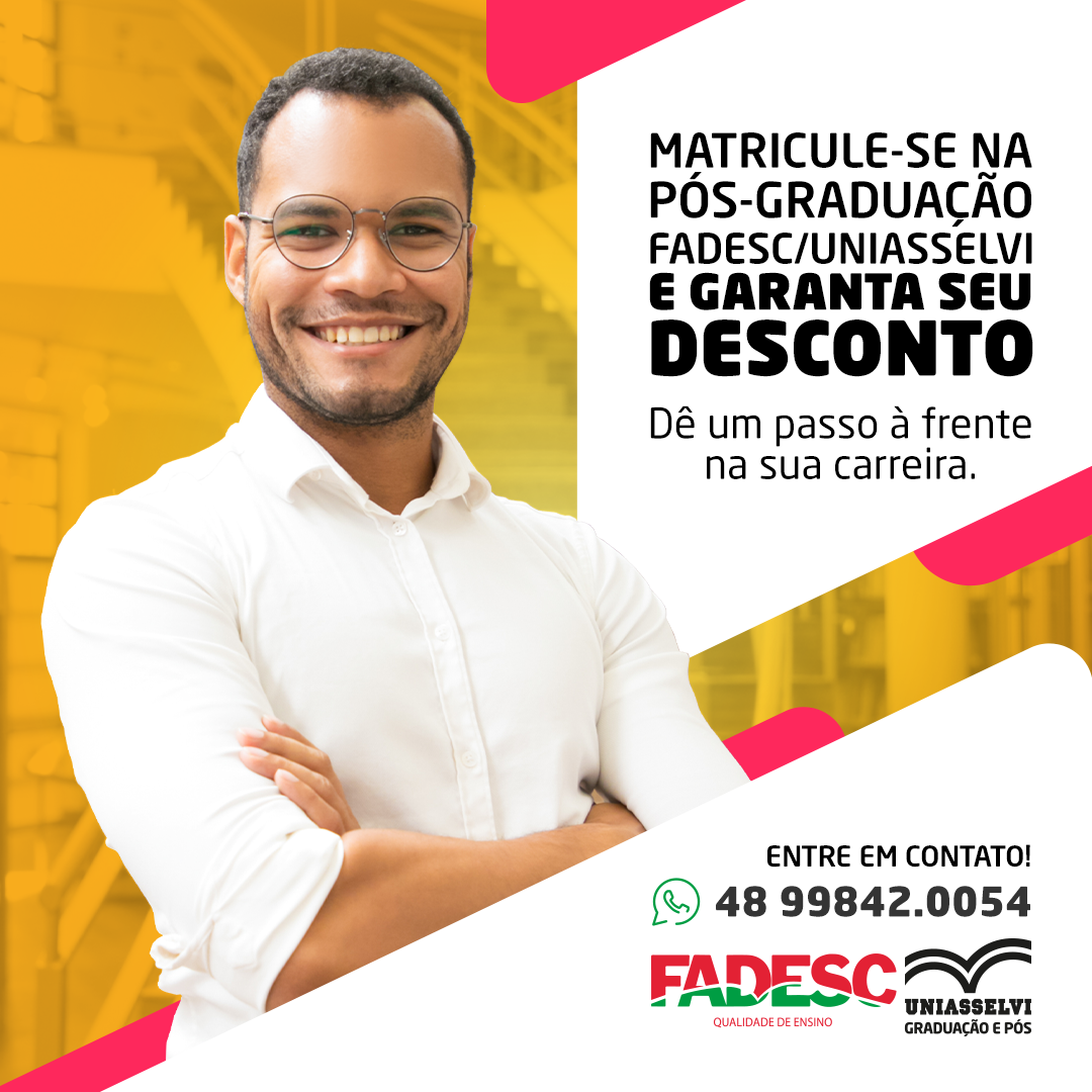 MATRICULE-SE NA PÓS-GRADUAÇÃO FADESC UNIASSELVI - E GARANTA SEU DESCONTO