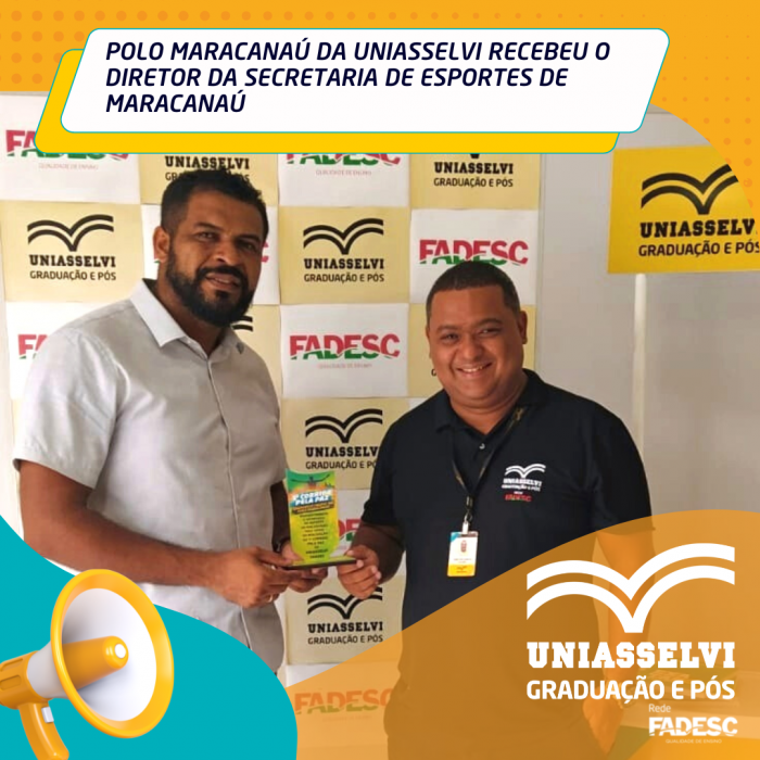 POLO MARACANAÚ DA UNIASSELVI FADESC RECEBEU O DIRETOR DA SECRETARIA DE ESPORTES DE MARACANAÚ