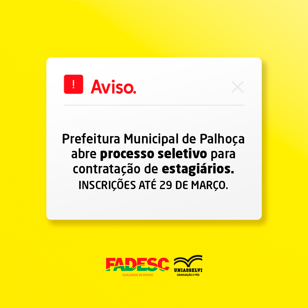 Prefeitura Municipal de Palhoça abre processo seletivo para contratação de estagiários