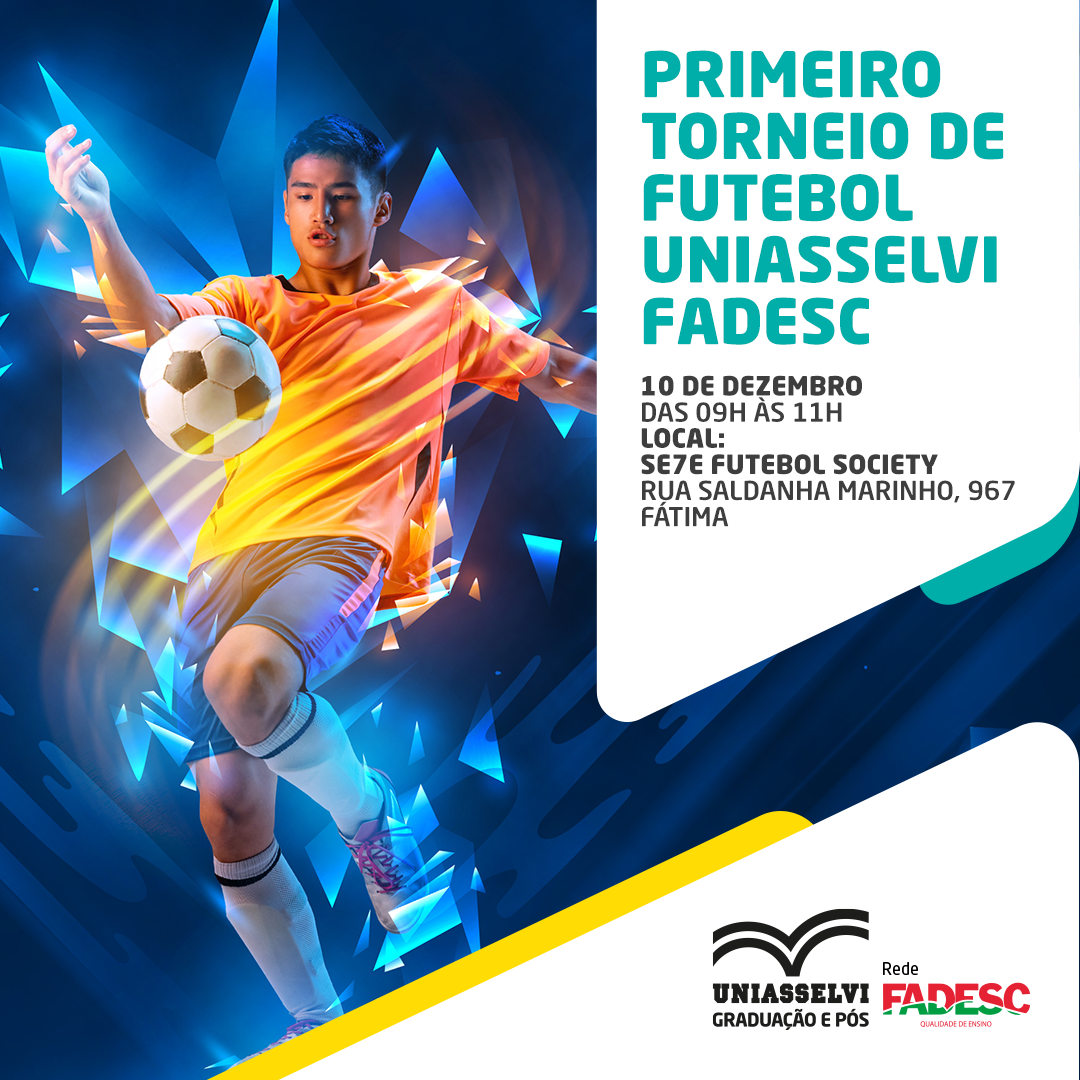 PRIMEIRO TORNEIO DE FUTEBOL UNIASSELVI FADESC