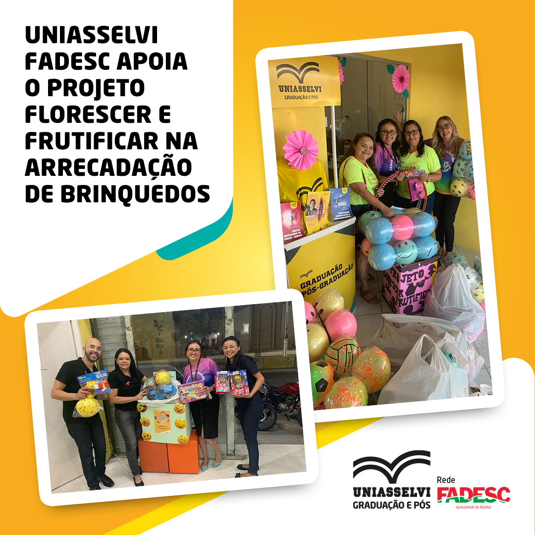 UNIASSELVI FADESC APOIA O PROJETO FLORESCER E FRUTIFICAR NA ARRECADAÇÃO DE BRINQUEDOS